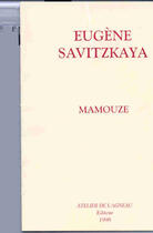 Couverture du livre « Mamouze, 1ere edition » de Eugene Savitzkaya aux éditions Atelier De L'agneau