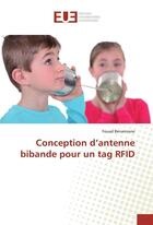 Couverture du livre « Conception d'antenne bibande pour un tag rfid » de Benamrane Fouad aux éditions Editions Universitaires Europeennes