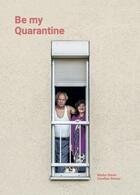 Couverture du livre « Be my quarantine » de Caroline Stevan et Marko Stevic aux éditions Helvetiq