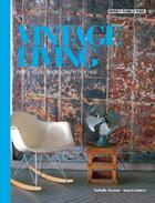 Couverture du livre « Vintage living ; retro style for today's homes » de Jan Des Bouvrie aux éditions Terra