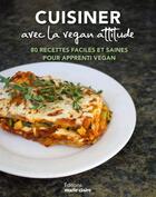 Couverture du livre « Cuisiner avec la vegan attitude » de Maylis Parisot-Garnier aux éditions Marie-claire
