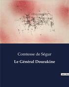 Couverture du livre « Le Général Dourakine » de De Segur aux éditions Culturea
