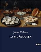 Couverture du livre « LA MUNEQUITA » de Juan Valera aux éditions Culturea