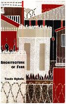 Couverture du livre « The Architecture of Fear » de Tunde Agbola aux éditions Epagine