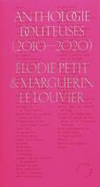 Couverture du livre « Anthologie douteuses (2010-2020) » de Elodie Petit et Margerin Le Louvier aux éditions Rotolux Press