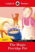 Couverture du livre « Magic Porridge Pot Ladybird Readers Level 1 , The » de Ladybird aux éditions Ladybird