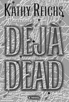 Couverture du livre « Deja Dead » de Kathy Reichs aux éditions Scribner