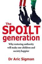 Couverture du livre « The Spoilt Generation » de Sigman Aric aux éditions Little Brown Book Group Digital