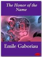 Couverture du livre « The Honor of the Name » de Emile Gaboriau aux éditions Ebookslib