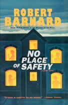 Couverture du livre « No Place of Safety » de Barnard Robert aux éditions Editions Racine