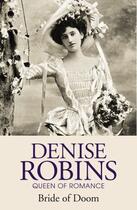 Couverture du livre « Bride of Doom (Fauna Trilogy Book Two) » de Denise Robins aux éditions Hodder And Stoughton Digital