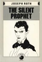 Couverture du livre « The Silent Prophet » de Joseph Roth aux éditions Overlook