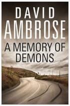 Couverture du livre « A Memory of Demons » de David Ambrose aux éditions Simon And Schuster Uk