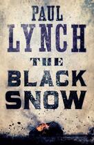Couverture du livre « The Black Snow » de Paul Lynch aux éditions Quercus Publishing Digital