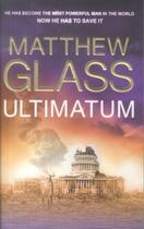 Couverture du livre « Ultimatum » de Matthew Glass aux éditions Atlantic Books