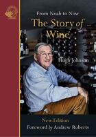 Couverture du livre « The story of wine - from noah to now /anglais » de Hugh Johnson aux éditions Acc Art Books