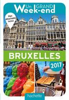 Couverture du livre « Un grand week-end ; à Bruxelles » de Collectif Hachette aux éditions Hachette Tourisme