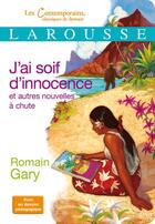 Couverture du livre « J'ai soif d'innocence ; autres nouvelles à chute » de Romain Gary aux éditions Larousse