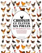 Couverture du livre « Choisir et élever ses poules » de Patricia Beucher aux éditions Larousse
