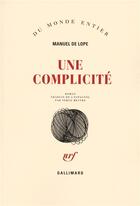 Couverture du livre « Une complicite » de Manuel De Lope aux éditions Gallimard