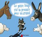 Couverture du livre « Le petit loup qui se prenait pour un grand » de Ivanovitch-Lair aux éditions Pere Castor