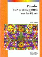 Couverture du livre « Peindre sur tous supports avec les 4/5 ans » de Breton/Dupuis/Jenger aux éditions Nathan