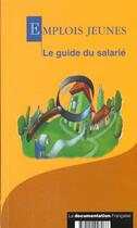 Couverture du livre « Nouveaux services emplois jeunes ; guide du salarié » de Ministere De L'Emploi Et De La Solidarite aux éditions Documentation Francaise