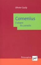 Couverture du livre « Comenius, l'utopie du paradis » de Olivier Cauly aux éditions Puf