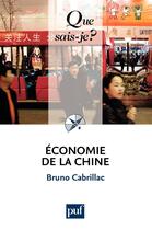 Couverture du livre « Économie de la Chine (3e édition) » de Bruno Cabrillac aux éditions Que Sais-je ?