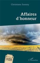 Couverture du livre « Affaires d'honneur » de Christiane Joanny aux éditions L'harmattan