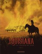 Couverture du livre « Louisiana, la couleur du sang Tome 3 » de Gontran Toussaint et Lea Chretien aux éditions Dargaud