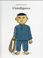 Couverture du livre « L'intelligence » de Jean-Charles Sarrazin aux éditions Ecole Des Loisirs