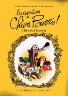 Couverture du livre « Les aventures de Chien Pourri - L'intégrale - Volume 1 : À lire et à écouter » de Marc Boutavant et Colas Gutman aux éditions Ecole Des Loisirs