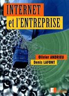 Couverture du livre « Internet et l'entreprise » de Olivier Andrieu aux éditions Eyrolles