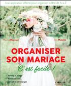 Couverture du livre « Organiser son mariage ; c'est facile ! » de Marina Marcout et Ines Matsika aux éditions Eyrolles