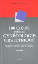 Couverture du livre « 100 qcm corriges de gynecologie-obstetrique » de Delcroix/Gomez aux éditions Maloine