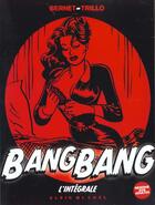 Couverture du livre « Bang-bang ; l'integrale » de Bernet et Carlos Trillo aux éditions Drugstore