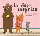 Couverture du livre « Le dîner surprise » de Pauline Martin et Astrid Desbordes aux éditions Albin Michel Jeunesse