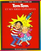 Couverture du livre « Tom-Tom et Nana T.2 ; Tom-Tom et ses idées explosives » de Bernadette Despres et Jacqueline Cohen aux éditions Bayard Jeunesse