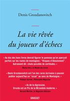 Couverture du livre « La vie rêvée du joueur d'échecs » de Denis Grozdanovitch aux éditions Grasset Et Fasquelle