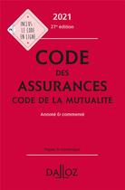 Couverture du livre « Code des assurances, code de la mutualité, annoté et commenté (édition 2021) » de Louis Perdrix aux éditions Dalloz
