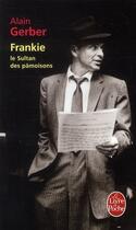 Couverture du livre « Frankie, le Sultan des pâmoisons » de Alain Gerber aux éditions Le Livre De Poche