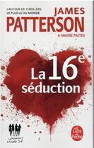Couverture du livre « Women's murder club Tome 16 : La 16e séduction » de James Patterson et Maxine Paetro aux éditions Le Livre De Poche
