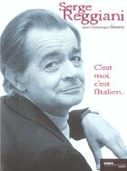 Couverture du livre « Serge Reggiani C'Est Moi C'Est L'Italien » de Brierre J-D aux éditions Hors Collection