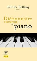 Couverture du livre « Dictionnaire amoureux du piano » de Bellamy Olivier aux éditions Plon