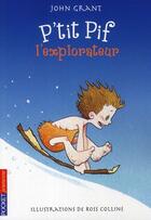 Couverture du livre « P'tit pif - tome 4 l'explorateur - vol04 » de Grant/Collins aux éditions Pocket Jeunesse