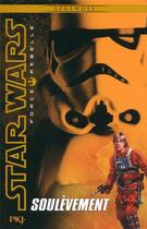 Couverture du livre « Star Wars - force rebelle Tome 6 : soulèvement » de Alex Wheeler aux éditions Pocket Jeunesse