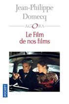 Couverture du livre « Le film de nos films » de Jean-Philippe Domecq aux éditions Pocket