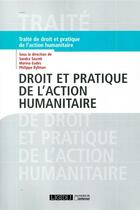 Couverture du livre « Droit et pratique de l'action humanitaire » de Philippe Ryfman et Marina Eudes et Sandra Szurek aux éditions Lgdj
