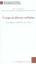 Couverture du livre « Corps et decors urbains - les enjeux culturels des villes » de Berenstein-Jacques aux éditions L'harmattan